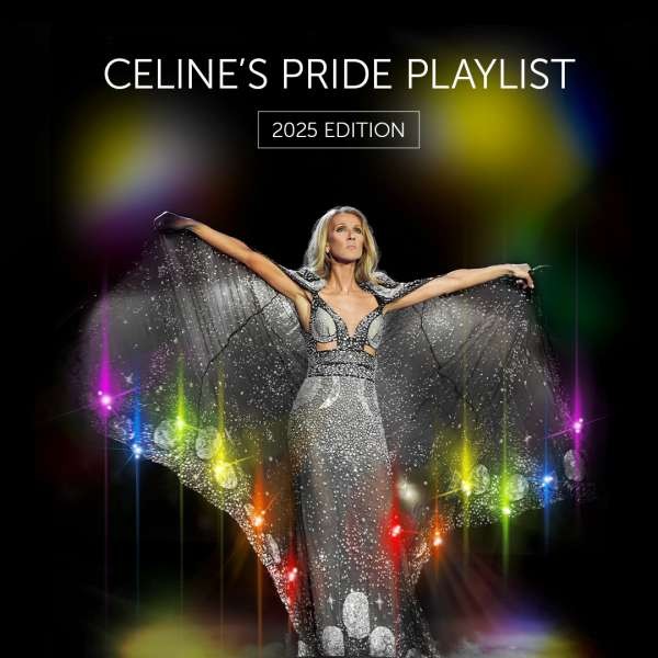 Celine Dion's PRIDE playlist 2025