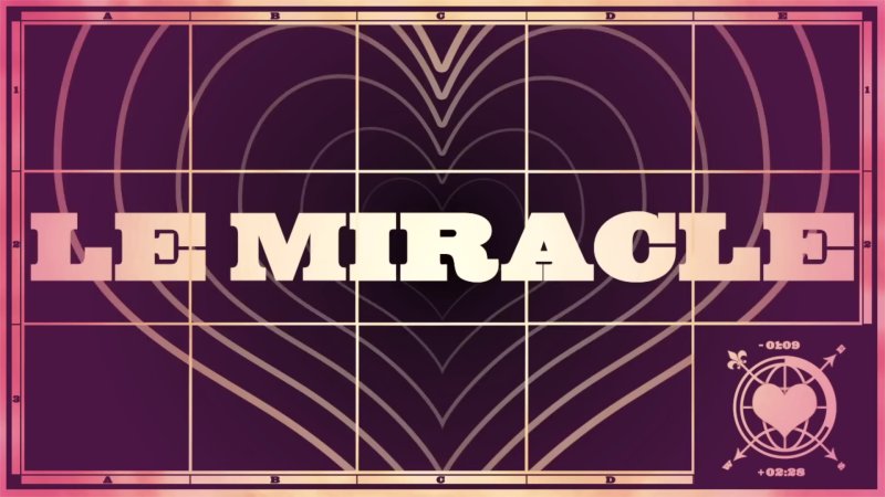 Le miracle (fan version video)